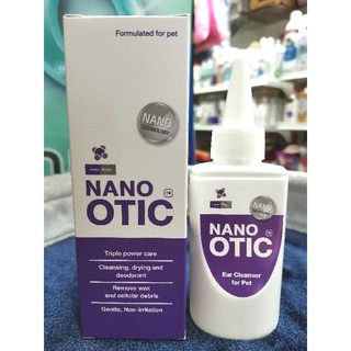 ☘️น้ำยา​เช็ด​หู​☘️NANO​ OTIC(นาโน โอทิค)​➖สำหรับ​สุนัข​และแมวทุกสายพันธุ์​(120 ml.)​