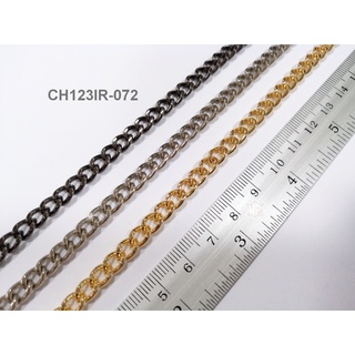 CH123 IR - 072 โซ่เหล็กชุบเคลือบโลหะ โซ่สำหรับสายกระเป๋า ยาว1เมตรขึ้นไป bag chain 1m.