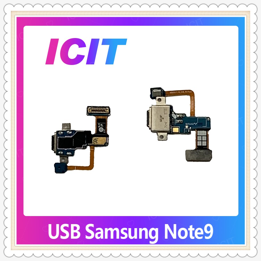USB สำหรับ Samsung Note 9 note9 อะไหล่สายแพรตูดชาร์จ แพรก้นชาร์จ Charging Connector Port Flex Cable ICIT-Display