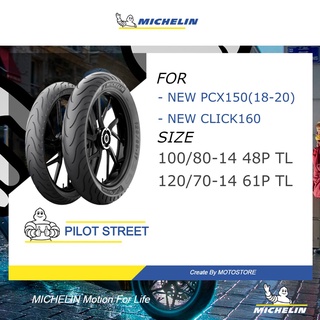 MICHELIN ยาง New PCX (ปี2018-2020) , NEW CLICK160 รุ่น PILOT STREET 100/80-14 , 120/70-14