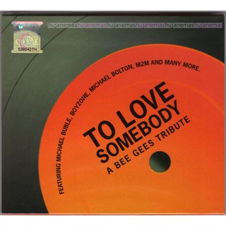 Bee GEES TRIBUTE - To Love Somebody (feat BOYZONE MICHAEL BUBLE M2M MICHAEL BOLTON) ซีดีเพลงสากล 2006 และเคสกันลื่น