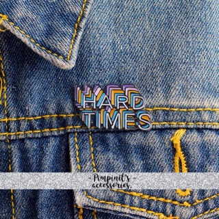 📬 พร้อมส่ง : เข็มกลัดลายคำพูด “HARD TIME” | “HARD TIME” Enamel Brooch Pin.