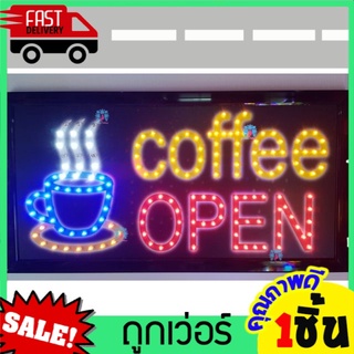 Coffee OPEN ป้ายไฟ LED ป้ายร้านกาแฟ ป้ายร้านน้ำ ขนาด25x48cm  สกรีนสติกเกอ กลางวันก็เห็นชัด ป้ายไฟLED  ป้ายร้านอาหาร