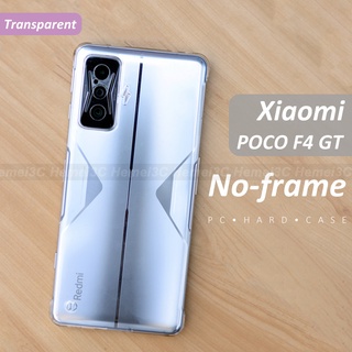 เคสโทรศัพท์มือถือ PC แข็ง แบบใส ไม่มีกรอบ สําหรับ Xiaomi Poco F4 GT 5G