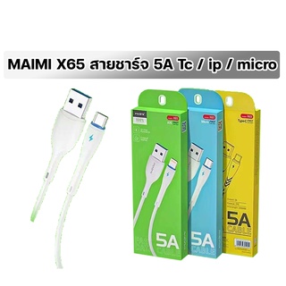 MAIMI X65 สายชาร์จ Fast data cable 5A รุ่น type-c / micro / ip