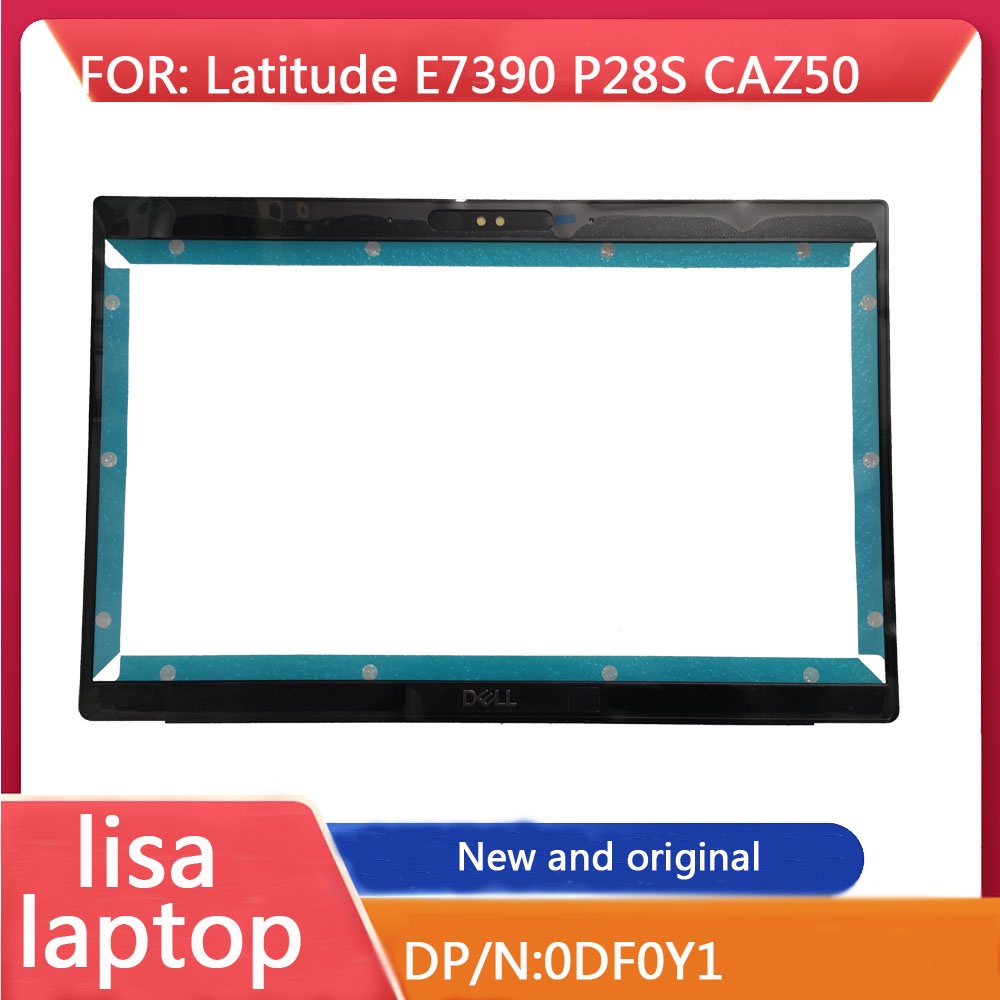 Dell Latitude E7390 P28s Caz50 LCD ด้านหน้า Baffle B Shell 3D Shell 0DF0Y1 ใหม่
