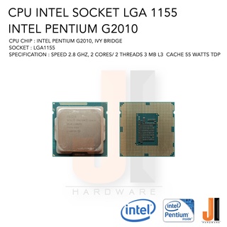 CPU Intel Pentium G2010 2 Cores/ 2 Threads 2.8 Ghz 3 MB L3 Cache 55 Watts TDP No Fan Socket LGA 1155 (สินค้ามือสองสภาพดี