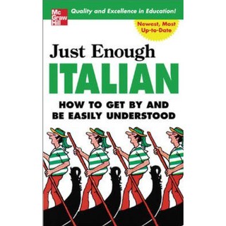 Just Enough Italian : How to Get by and Be Easily Understood (Just Enough) (2nd) [Paperback]