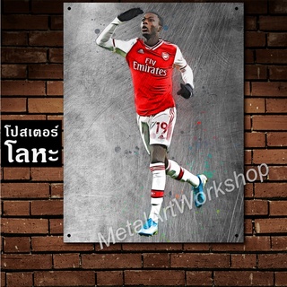 ป้ายเหล็ก นิโคลัส เปเป้ ทีมอาร์เซนอล สกรีนลายเหล็กขูดขีด Nicolas Pepe Arsenal โปสเตอร์ โลหะ รูป ภาพ นักฟุตบอล