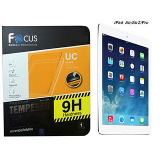 Focus ฟิล์มกระจกนิรภัยแบบใส Tempered Glass สำหรับ iPad Air/Pro 9.7/mini4/Pro 10.5/ Pro 11/Pro 12.9