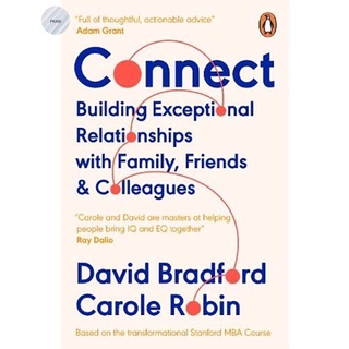 CONNECT: BUILDING EXCEPTIONAL RELATIONSHIPS WITH FAMILY, FRIENDS AND COLLEAGUES