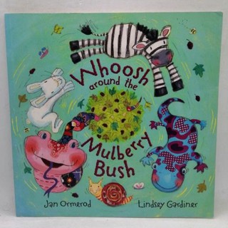 Whoosh Around the Mulberry Bush., by Jan Ormerod -117