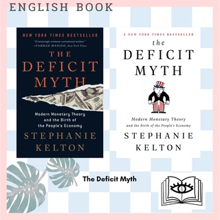 [Querida] The Deficit Myth : Modern Monetary Theory and the Birth of the Peoples Economy by Stephanie Kelton