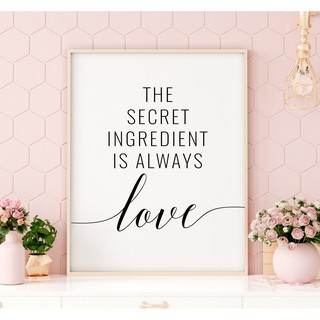 สติกเกอร์ ตัด ไดคัท คำว่า THE SECRET INGREDIENT IS ALWAYS LOVE 48x58 ซม (โดยประมาณ) ตกแต่ง ผนัง Quotes รัก ครบอครัว