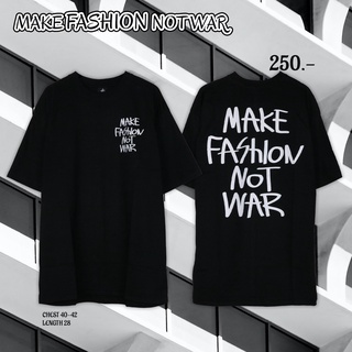 เสื้อยืดผ้าฝ้าย JV2F // เสื้อยืด รุ่น MAKE FASION NOT WAR!