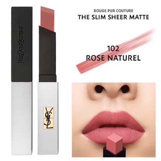 [ของใหม่] Y S L - 	ROUGE PUR COUTURE THE SLIM SHEER MATTE #102 ของแท้ 💯 %