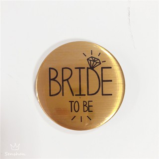 SB006 เข็มกลัด Bride to be X1-3