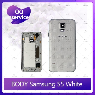 Body Samsung S5/I9600/G900 อะไหล่บอดี้ เคสกลางพร้อมฝาหลัง Body อะไหล่มือถือ คุณภาพดี QQ service