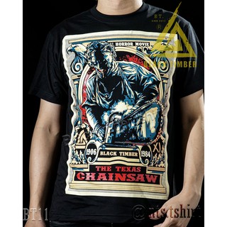 BT 11 The Texas Chainsaw เสื้อยืด สีดำ BT Black Timber T-Shirt ผ้าคอตตอน สกรีนลายแน่น S M L XL XXL