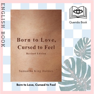 [Querida] หนังสือภาษาอังกฤษ Born to Love, Cursed to Feel (Revised) by Samantha King Holmes