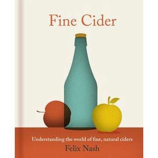 ใหม่พร้อมส่ง FINE CIDER: UNDERSTANDING THE WORLD OF FINE NATURAL CIDERS