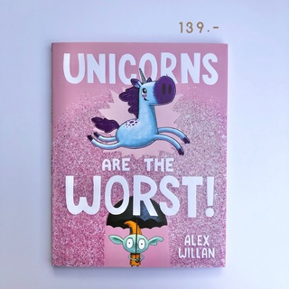 หนังสือนิทานภาษาอังกฤษ Unicorns Are The Worst