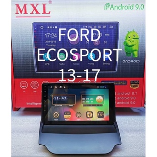 เครื่องเล่นระบบAndroid ตรงรุ่น Ford Ecosport ปี2013-2017 ใหม่ล่าสุด MXL​ 10"/Android​ V:10