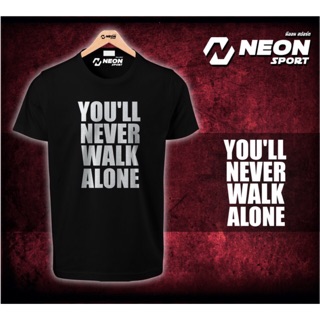 เสื้อยืดสกรีนลาย You’ll Never Walk Alone