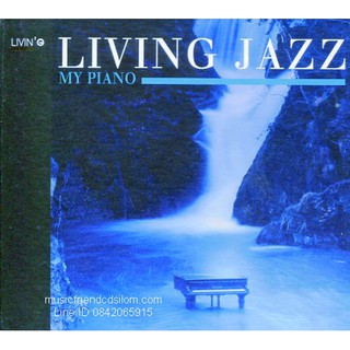 CD,Living Jazz - My Piano - BY Rattana Wongsansern &amp; Teerapat Jantob