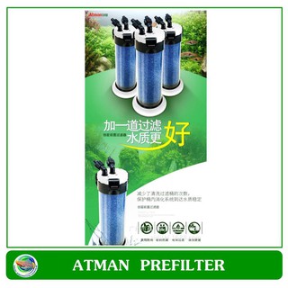 Atman QZ-30 Pre filter for external filterกระบอกกรองน้ำ ก่อนเข้าถังกรองนอก