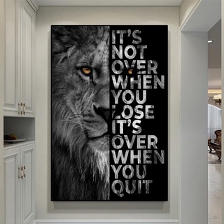 โปสเตอร์ผ้าใบ พิมพ์ลายสิงโต Its Over You Quit สําหรับตกแต่งผนังบ้าน ออฟฟิศ
