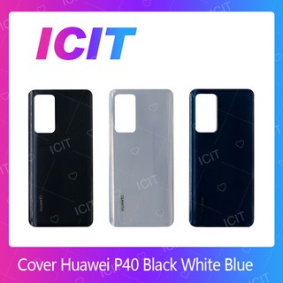 Huawei P40 อะไหล่ฝาหลัง หลังเครื่อง Cover For Huawei P40 อะไหล่มือถือ คุณภาพดี สินค้ามีของพร้อมส่ง ICIT 2020