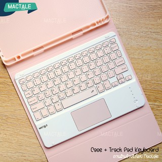 Mactale set เคสไอแพดคีย์บอร์ด Case ไอแพด pro 11 2021, 10.2 Gen9, Gen8 , Air 3 2019, Pro 10.5, Trackpad, Touch keyboard