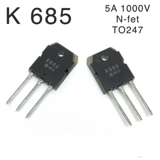 K  685 มอสเฟต     5 A 1000V  TO247. ของใหม่ แท้