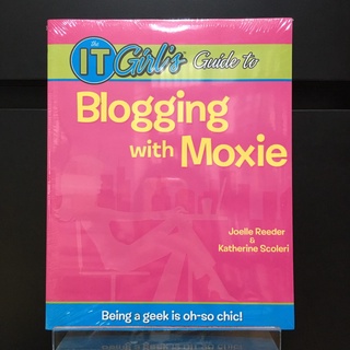 The IT Girls Guide to Blogging with Moxie -  Joelle Reeder