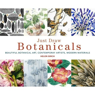 Just Draw Botanicals Beautiful Botanical Art, Contemporary Artists, Modern Materials Paperback