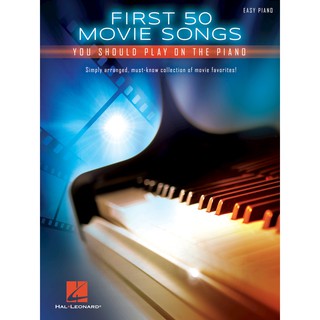 FIRST 50 MOVIE SONGS YOU SHOULD PLAY ON THE PIANO#HL 00150165