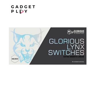 [กรุงเทพฯ ด่วน 1 ชั่วโมง] Glorious Lynx Switches (UNLUBED / LUBED) สินค้าประกันศูนย์ไทย