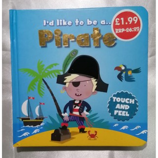 Id like to Be a Pirate. Board book Touch and Feel by Igloo books -8 (A)