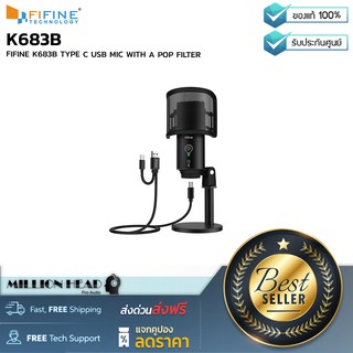 FIFINE : K683B by Millionhead (ไมโครโฟนประเภท Condenser USB มีชนิด USB Type-A และ USB Type-C มาพร้อมกับ Pop Filter)