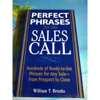 Perfect.Phrases for.the sales.call.by william T.​ Brooks