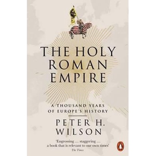 NEW หนังสือใหม่ HOLY ROMAN EMPIRE, THE: A THOUSAND YEARS OF EUROPES HISTORY