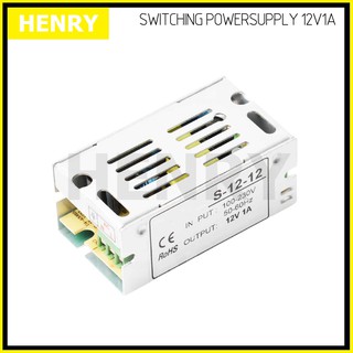 Henry สวิทชิ่ง DC 12V โวลท์ 1A แอมป์ เพาเวอร์ซัพพลาย 12 วัตต์  Switching Power Supply 220V AC to 12V DC 1A Power 12W