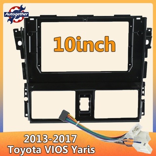 【มีสินค้า】เครื่องเสียงติดรถยนต์ 2 Din กรอบ 10.1 นิ้วสำหรับ Toyota VIOS Yaris 2013 2014 2015 2016 2017