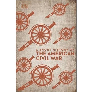 หนังสือใหม่พร้อมส่ง SHORT HISTORY OF THE AMERICAN CIVIL WAR, A