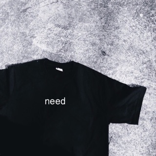 Need T-shirtเสื้อยืด