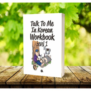Talk To Me in Korean Workbook: Level 1 by Talk To Me in Korean Workbook: Level 1 by Talk To Me in