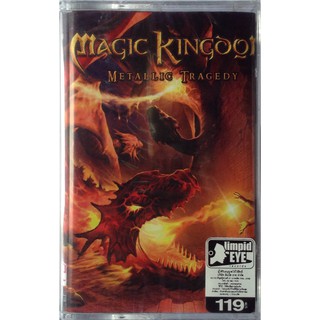 Cassette Tape เทปคาสเซ็ตเพลง Magic Kingdom Metallic Tragedy ลิขสิทธิ์ ซีล