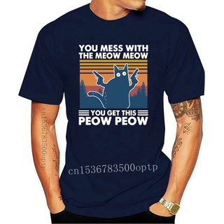 แขนสั้นcrew neckเสื้อยืดแขนสั้น พิมพ์ลายแมวตลก You Mess With The Meow Meow You Get This Peow Peow สไตล์วินเทจ สําหรับผู้