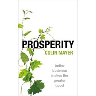 Prosperity: Better Business Makes the Greater Good